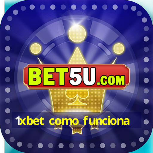 1xbet como funciona